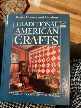Traditional American Crafts by Better Homes and Gardens Book Editors (1988 EUC